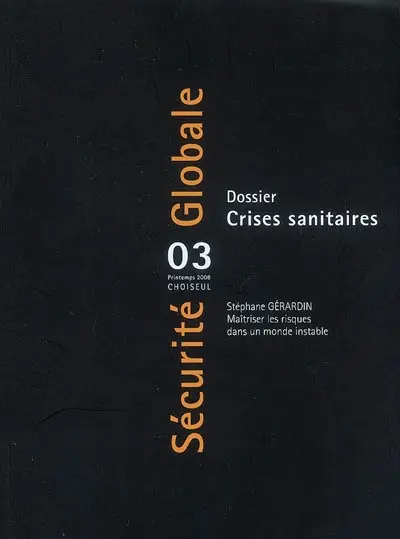 Sécurité globale, n° 3. Crises sanitaires