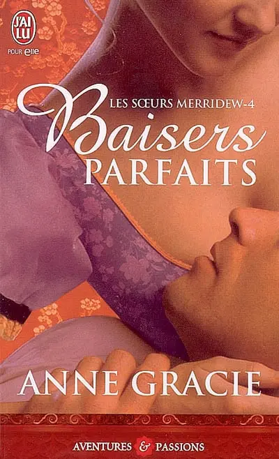 Les soeurs Merridew. Vol. 4. Baisers parfaits