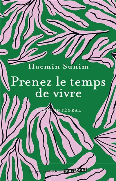 Prenez le temps de vivre : texte intégral