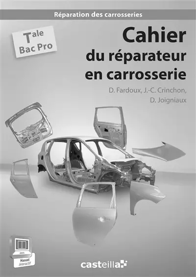 Cahier du réparateur en carrosserie : terminale bac pro réparation des carrosseries : livre du professeur