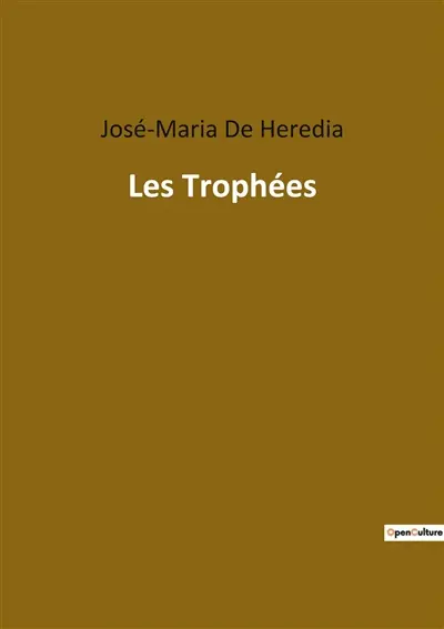 Les Trophées : Une exploration poétique des mythes et de l'histoire à travers les sonnets de José-Maria de Heredia