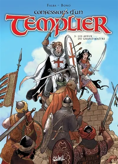 Confessions d'un templier. Vol. 3. Les aveux du grand maître