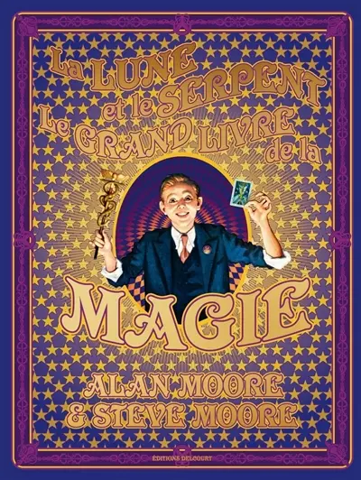 La lune et le serpent : le grand livre de la magie