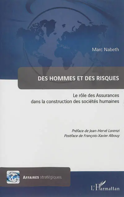 Des hommes et des risques : le rôle des assurances dans la construction des sociétés humaines