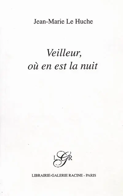 Veilleur, où en est la nuit ?