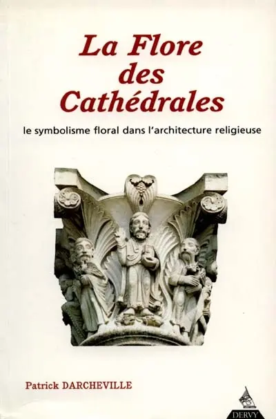 La flore des cathédrales : le symbolisme floral dans l'architecture religieuse