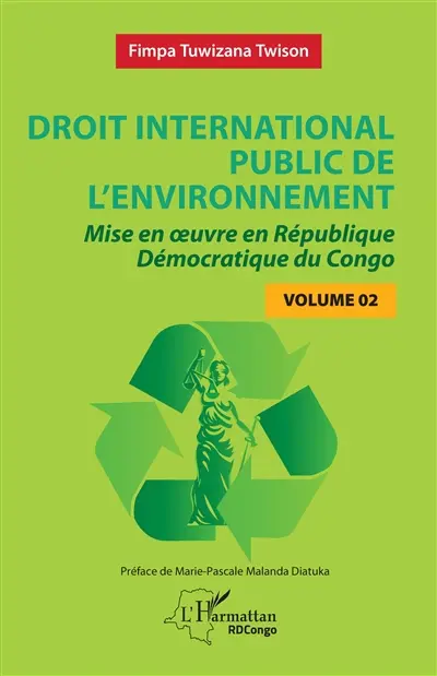 Droit international public de l'environnement : mise en oeuvre en République démocratique du Congo. Vol. 2