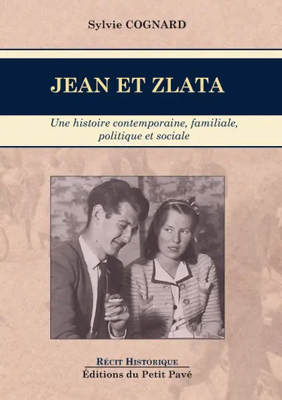 Jean et Zlata : une histoire contemporaine familiale, politique et sociale