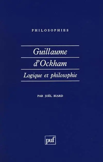 Guillaume d'Ockham : logique et philosophie
