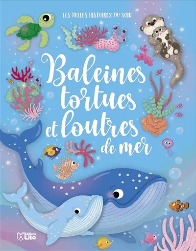Baleines, tortues et loutres de mer