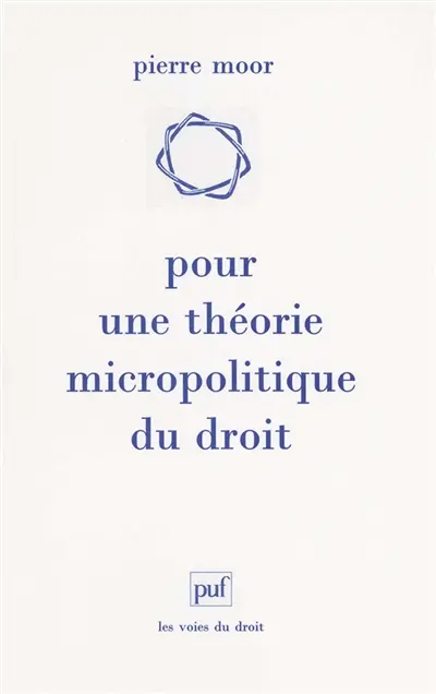 Pour une théorie micropolitique du droit