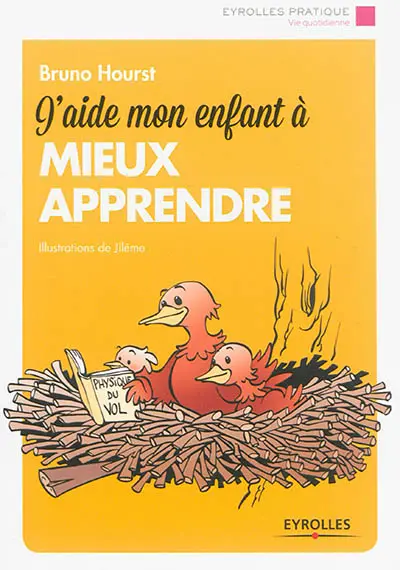 J'aide mon enfant à mieux apprendre