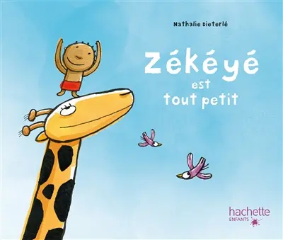 Zékéyé. Zékéyé est tout petit