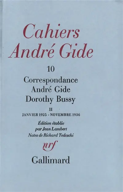 Cahiers André Gide, n° 10. Correspondance André Gide-Dorothy Bussy : janvier 1925-novembre 1936. Correspondance André Gide-Dorothy Bussy