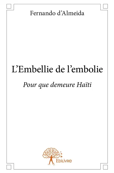 L'embellie de l'embolie : Pour que demeure Haïti
