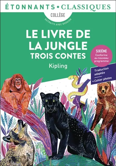Le livre de la jungle : trois contes : collège, extraits avec dossier