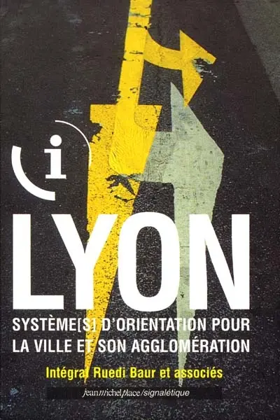 Lyon : système (s) d'orientation pour la ville et son agglomération