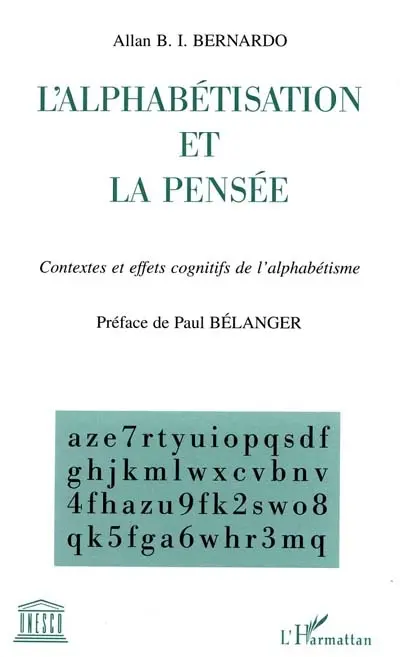 L'alphabétisation et la pensée : contextes et effets cognitifs de l'alphabétisme