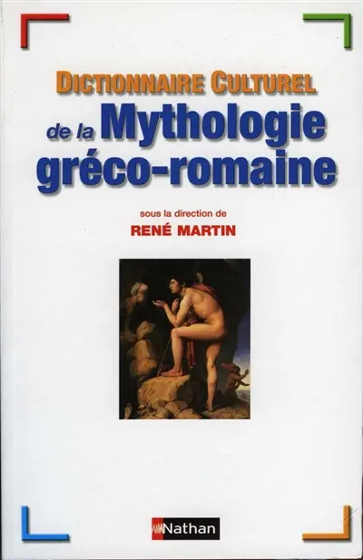 Dictionnaire culturel de la mythologie gréco-romaine