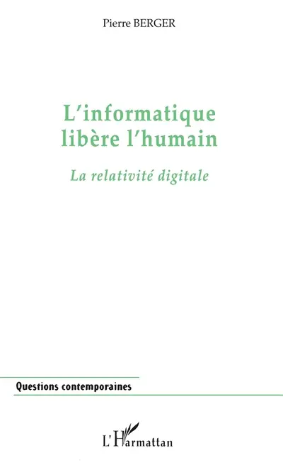 L'informatique libère l'humain : la relativité digitale