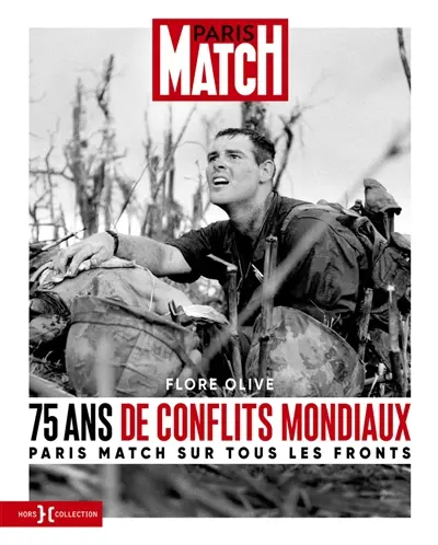 75 ans de conflits mondiaux : Paris Match sur tous les fronts