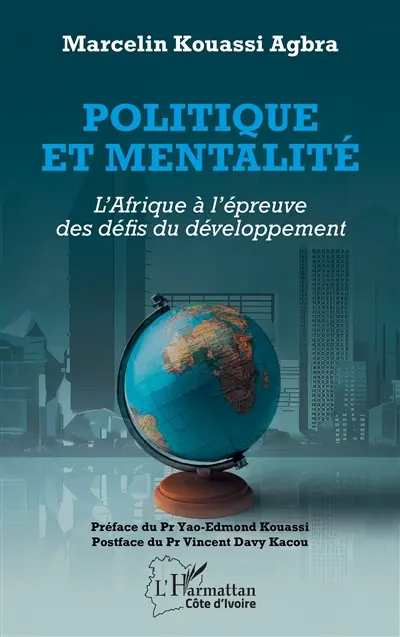 Politique et mentalité : l'Afrique à l'épreuve des défis du développement