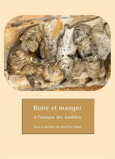 Boire et manger à l'époque des bastides