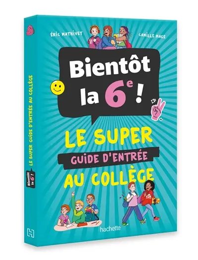 Bientôt en 6e : le guide pour réussir sa rentrée