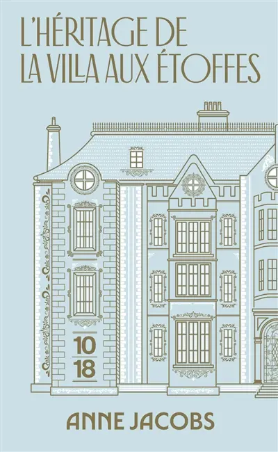 La villa aux étoffes. Vol. 3. L'héritage de la villa aux étoffes