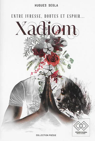 Xadiom : entre ivresse, doutes et espoir...
