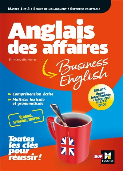 Anglais des affaires : master 1 et 2, écoles de management, expertise comptable : Bulats, upper intermediate, advanced (B2, C1), DSCG