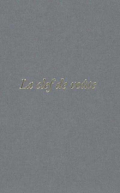 La clef de voûte