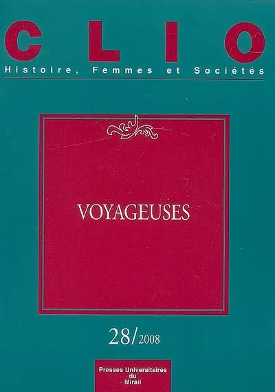 Clio : femmes, genre, histoire, n° 28. Voyageuses