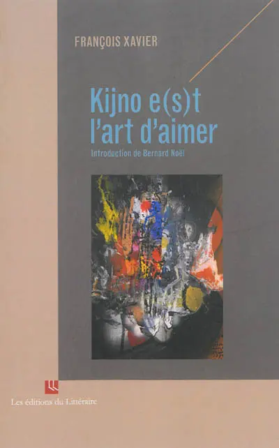 Kijno e(s)t l'art d'aimer