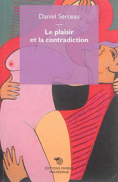 Le plaisir et la contradiction
