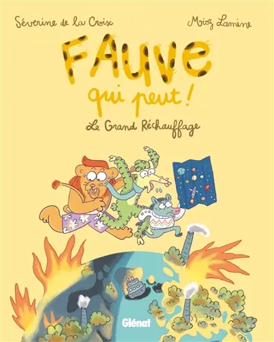 Fauve qui peut !. Vol. 1. Le grand réchauffage