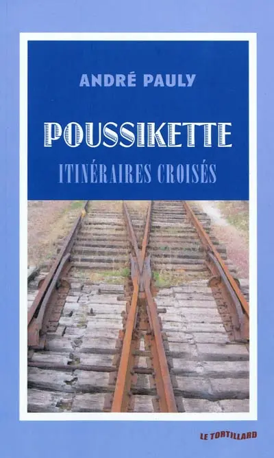 Poussikette : itinéraires croisés