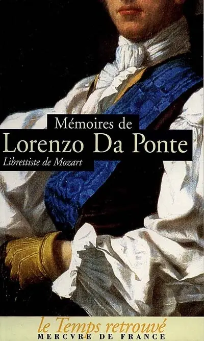 Mémoires de Lorenzo Da Ponte, librettiste de Mozart