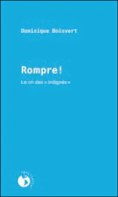 Rompre ! : le cri des Indignés