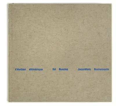 L'horizon chimérique, Ed Ruscha et Jean-Marc Bustamante