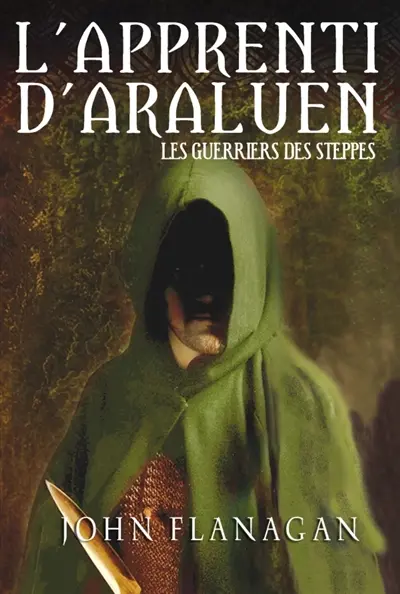 L'apprenti d'Araluen. Vol. 4. Les guerriers des steppes