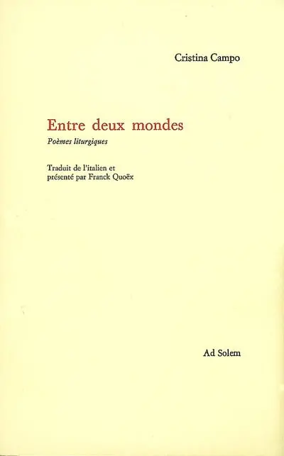 Entre deux mondes : poèmes liturgiques. Note sur la liturgie