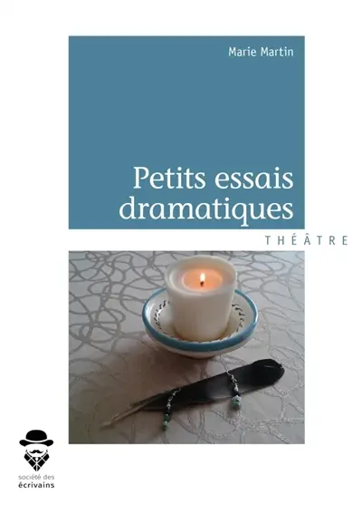 Petits essais dramatiques