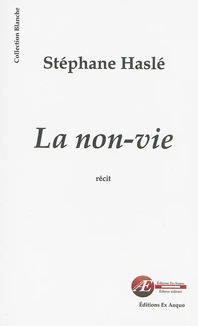 La non-vie : récit