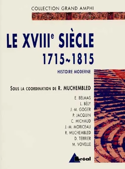 Histoire moderne. Vol. 2. Le XVIIIe siècle : 1715-1815