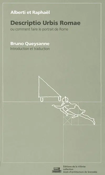 Alberti et Raphaël, Descriptio urbis Romae ou Comment faire le portrait de Rome
