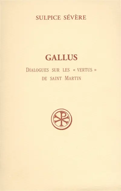 Gallus : dialogues sur les vertus de saint Martin
