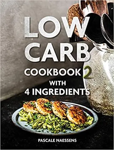 Low Carb Cookbook with 4 Ingredients Vol 2
