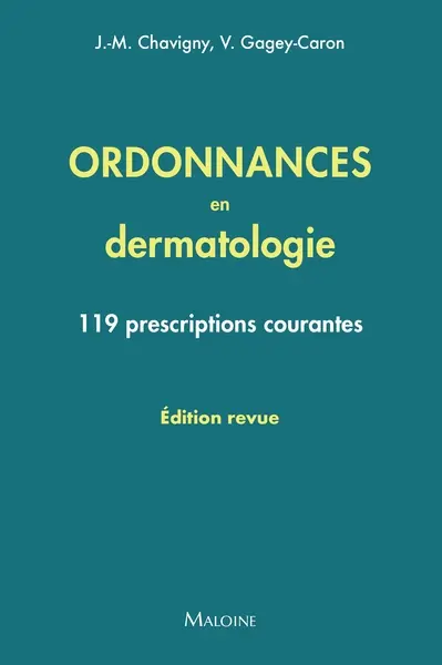 Ordonnances en dermatologie : 119 prescriptions courantes : 2025
