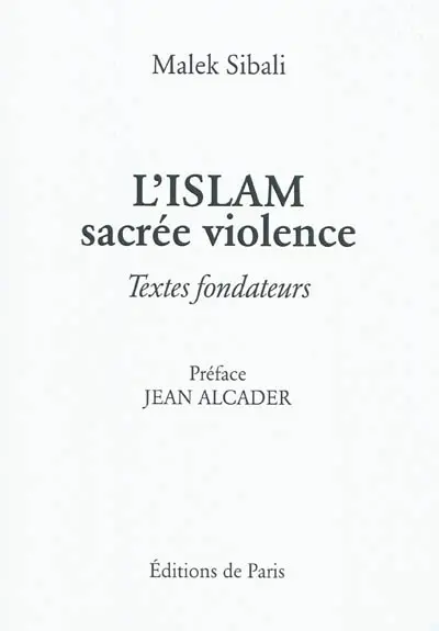L'islam, sacrée violence : textes fondateurs
